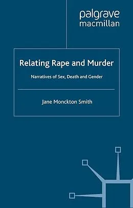 E-Book (pdf) Relating Rape and Murder von Jane Monckton-Smith