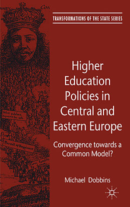 Livre Relié Higher Education Policies in Central and Eastern Europe de M. Dobbins