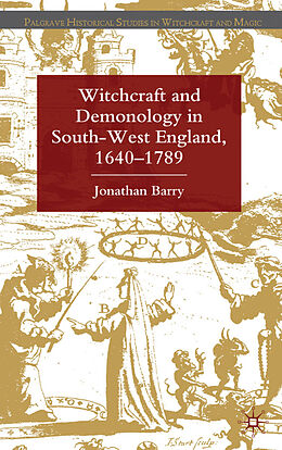 Livre Relié Witchcraft and Demonology in South-West England, 1640-1789 de J. Barry