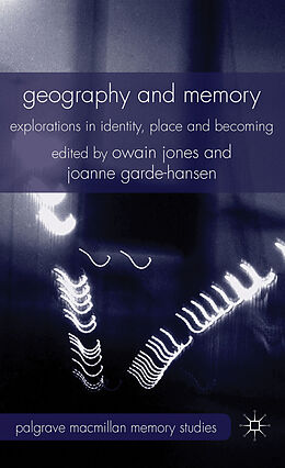 Fester Einband Geography and Memory von Joanne Garde-Hansen, Owain Jones