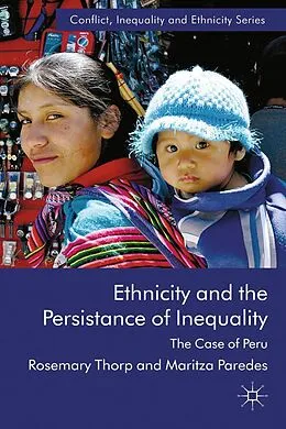 E-Book (pdf) Ethnicity and the Persistence of Inequality von R. Thorp, M. Paredes