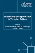 E-Book (pdf) Masculinity and Spirituality in Victorian Culture von Andrew Bradstock, Sue Morgan