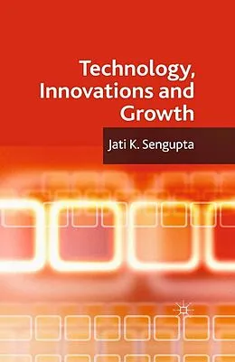 E-Book (pdf) Technology, Innovations and Growth von J. K. Sengupta