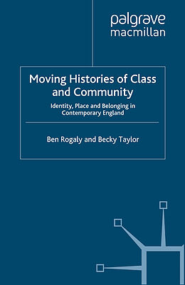 Couverture cartonnée Moving Histories of Class and Community de B. Rogaly, B. Taylor