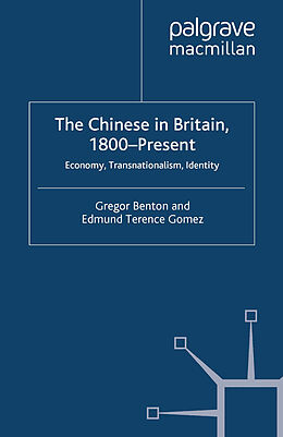 Couverture cartonnée The Chinese in Britain, 1800-Present de G. Benton, E. Gomez