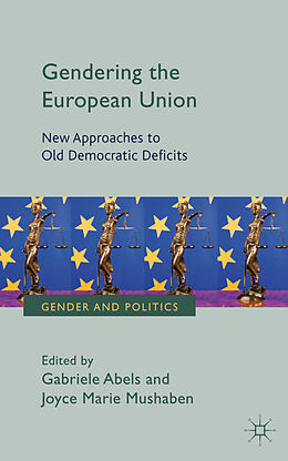 Livre Relié Gendering the European Union de Gabriele Mushaben, Joyce Marie Abels