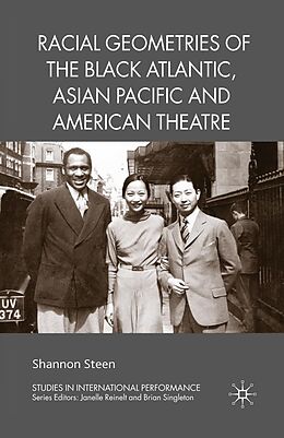 eBook (pdf) Racial Geometries of the Black Atlantic, Asian Pacific and American Theatre de Shannon Steen