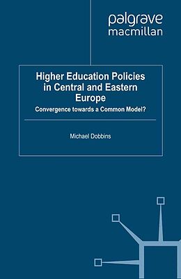 eBook (pdf) Higher Education Policies in Central and Eastern Europe de M. Dobbins