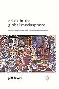 E-Book (pdf) Crisis in the Global Mediasphere von J. Lewis