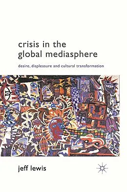 E-Book (pdf) Crisis in the Global Mediasphere von J. Lewis