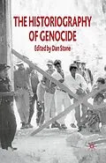 E-Book (pdf) The Historiography of Genocide von Anton Weiss-Wendt, Robert Hitchcock, Robert Krieken