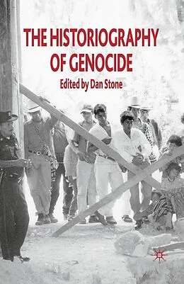 E-Book (pdf) The Historiography of Genocide von Anton Weiss-Wendt, Robert Hitchcock, Robert Krieken