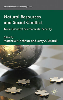 Fester Einband Natural Resources and Social Conflict von Matthew A. Swatuk, Larry A. Schnurr