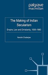 E-Book (pdf) The Making of Indian Secularism von N. Chatterjee