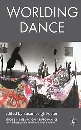 Couverture cartonnée Worlding Dance de Susan Leigh Foster