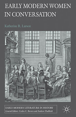 Fester Einband Early Modern Women in Conversation von K. Larson