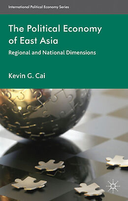 Kartonierter Einband The Political Economy of East Asia von K. Cai