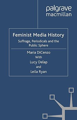eBook (pdf) Feminist Media History de M. Dicenzo, Leila Ryan, Lucy Delap