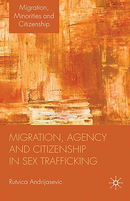 eBook (pdf) Migration, Agency and Citizenship in Sex Trafficking de R. Andrijasevic