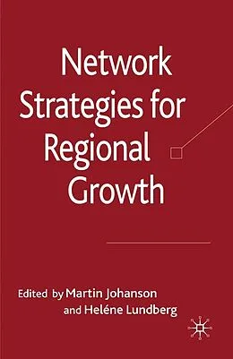 E-Book (pdf) Network Strategies for Regional Growth von Martin Johanson, Heléne Lundberg