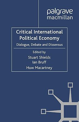E-Book (pdf) Critical International Political Economy von Stuart Shields, Ian Bruff, Huw Macartney