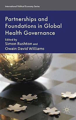 E-Book (pdf) Partnerships and Foundations in Global Health Governance von 