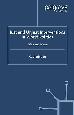 E-Book (pdf) Just and Unjust Interventions in World Politics von C. Lu