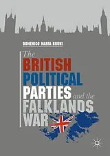 Fester Einband The British Political Parties and the Falklands War von Domenico Maria Bruni