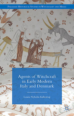 Livre Relié Agents of Witchcraft in Early Modern Italy and Denmark de L. Kallestrup