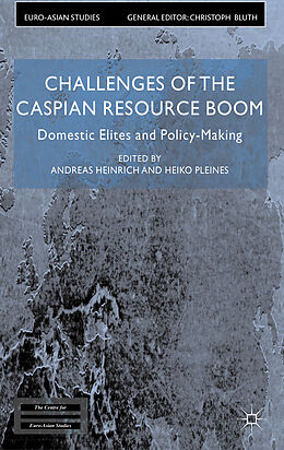 Fester Einband Challenges of the Caspian Resource Boom von Andreas Heinrich, Heiko Pleines