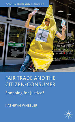 Fester Einband Fair Trade and the Citizen-Consumer von K. Wheeler