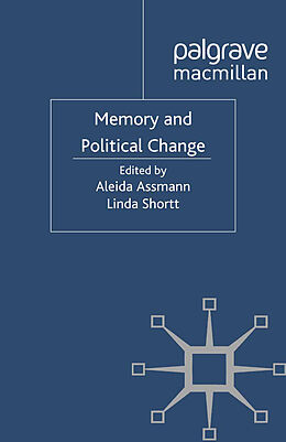 Kartonierter Einband Memory and Political Change von Aleida Shortt, Linda Assmann