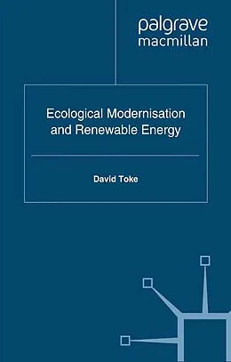 E-Book (pdf) Ecological Modernisation and Renewable Energy von D. Toke