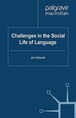E-Book (pdf) Challenges in the Social Life of Language von John Edwards
