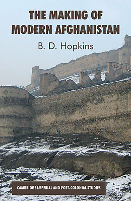 Kartonierter Einband The Making of Modern Afghanistan von B. Hopkins
