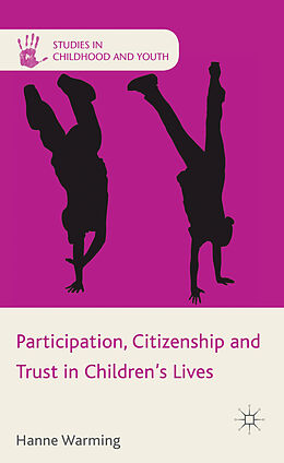 Livre Relié Participation, Citizenship and Trust in Children's Lives de Hanne Warming