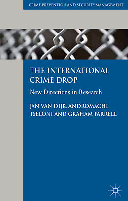 Fester Einband The International Crime Drop von Jan Van Tseloni, Andromachi Farrell, Graham Dijk