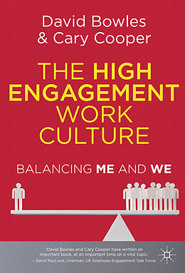 Fester Einband The High Engagement Work Culture von D. Bowles, C. Cooper