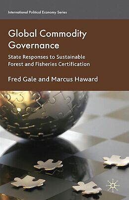 E-Book (pdf) Global Commodity Governance von F. Gale, Marcus Haward