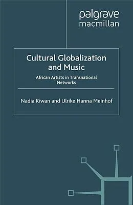 E-Book (pdf) Cultural Globalization and Music von Nadia Kiwan, Ulrike Hanna Meinhof