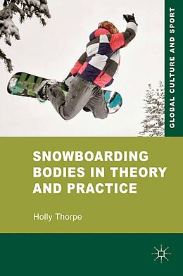 eBook (pdf) Snowboarding Bodies in Theory and Practice de H. Thorpe