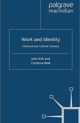 eBook (pdf) Work and Identity de J. Kirk, C. Wall