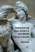 E-Book (pdf) Ovidian Myth and Sexual Deviance in Early Modern English Literature von S. Carter