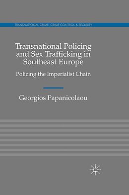 eBook (pdf) Transnational Policing and Sex Trafficking in Southeast Europe de Georgios Papanicolaou