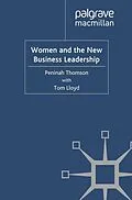 E-Book (pdf) Women and the New Business Leadership von P. Thomson, T. Lloyd