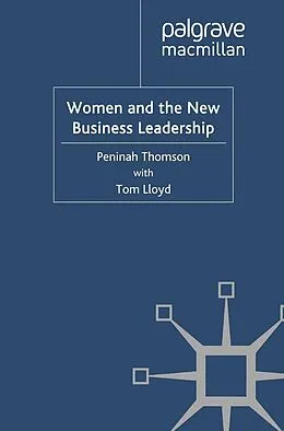 E-Book (pdf) Women and the New Business Leadership von P. Thomson, T. Lloyd