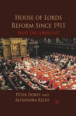 E-Book (pdf) House of Lords Reform Since 1911 von P. Dorey, A. Kelso