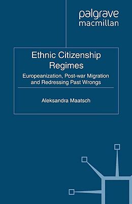 E-Book (pdf) Ethnic Citizenship Regimes von A. Maatsch