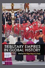 eBook (pdf) Tributary Empires in Global History de Peter Fibiger Bang, C. A. Bayly