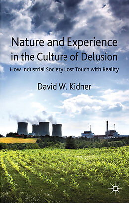 Fester Einband Nature and Experience in the Culture of Delusion von D. Kidner
